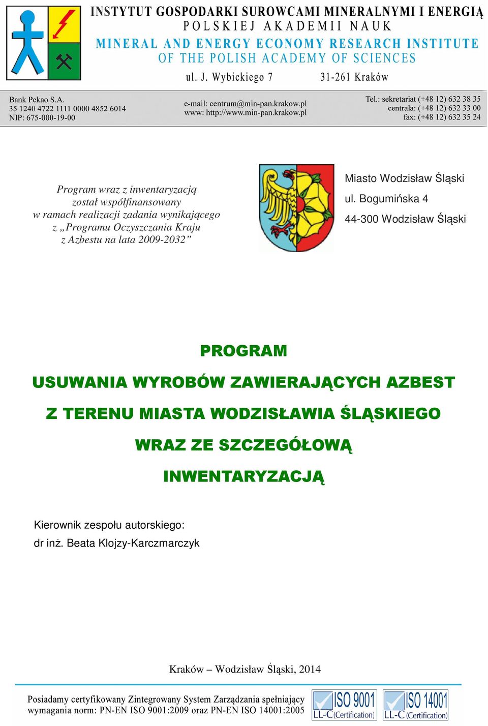 Bogumińska 4 44-300 Wodzisław Śląski PROGRAM USUWANIA WYROBÓW ZAWIERAJĄCYCH AZBEST Z TERENU MIASTA