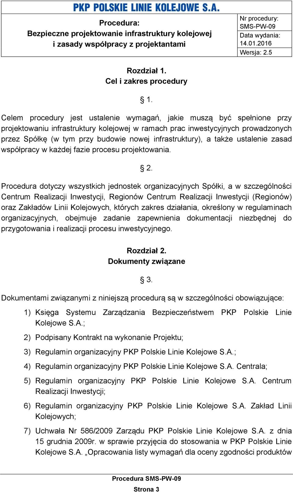 infrastruktury), a także ustalenie zasad współpracy w każdej fazie procesu projektowania. 2.