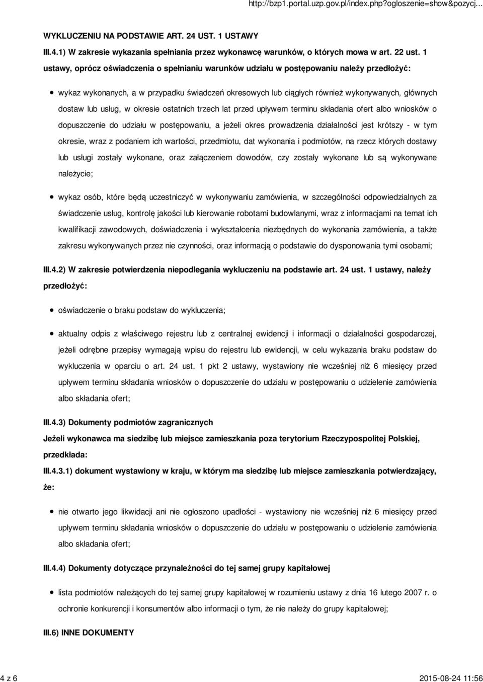 lub usług, w okresie ostatnich trzech lat przed upływem terminu składania ofert albo wniosków o dopuszczenie do udziału w postępowaniu, a jeżeli okres prowadzenia działalności jest krótszy - w tym