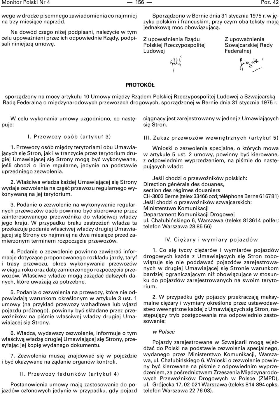 w j zyku polskim i francuskim, przy czym oba teksty majà jednakowà moc obowiàzujàcà.