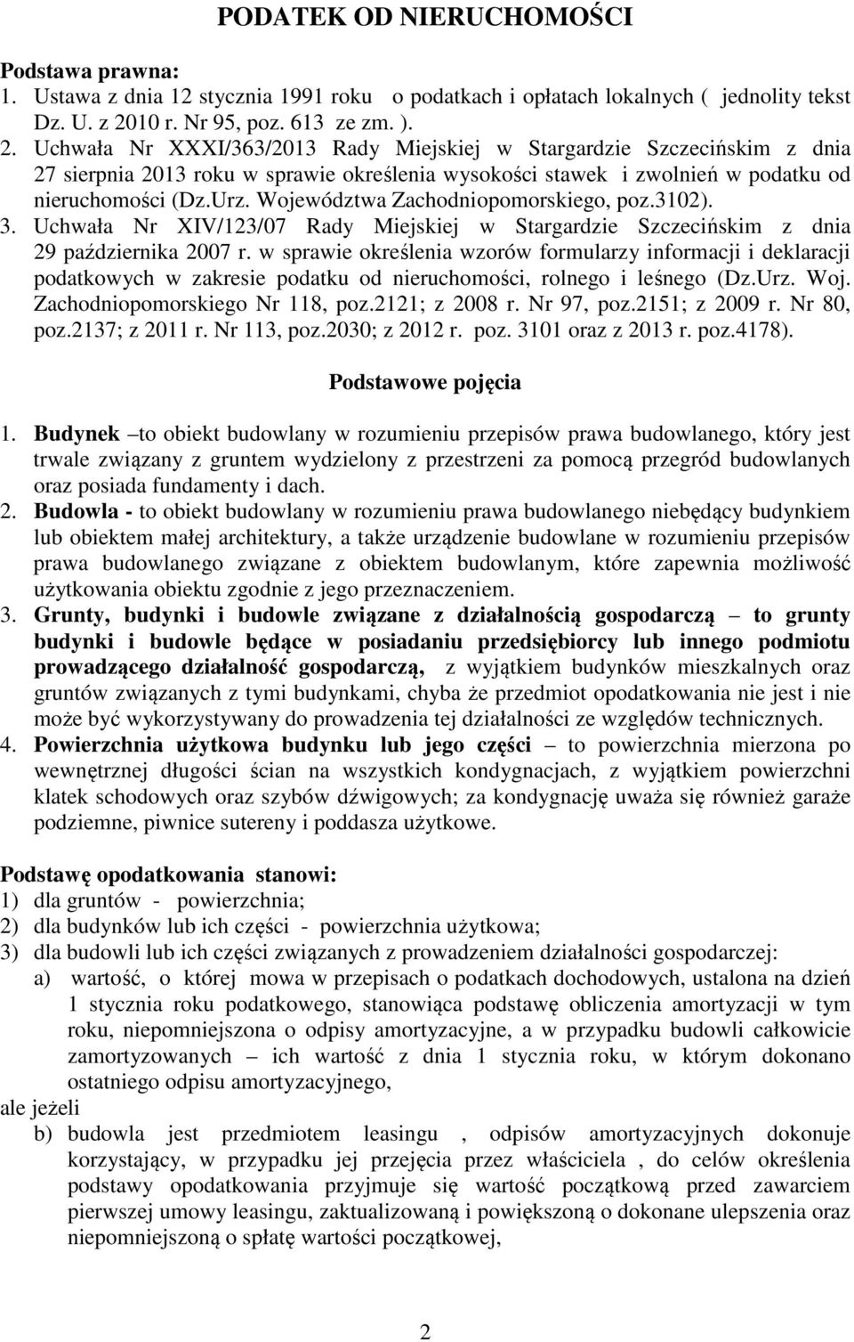 Uchwała Nr XXXI/363/2013 Rady Miejskiej w Stargardzie Szczecińskim z dnia 27 sierpnia 2013 roku w sprawie określenia wysokości stawek i zwolnień w podatku od nieruchomości (Dz.Urz.