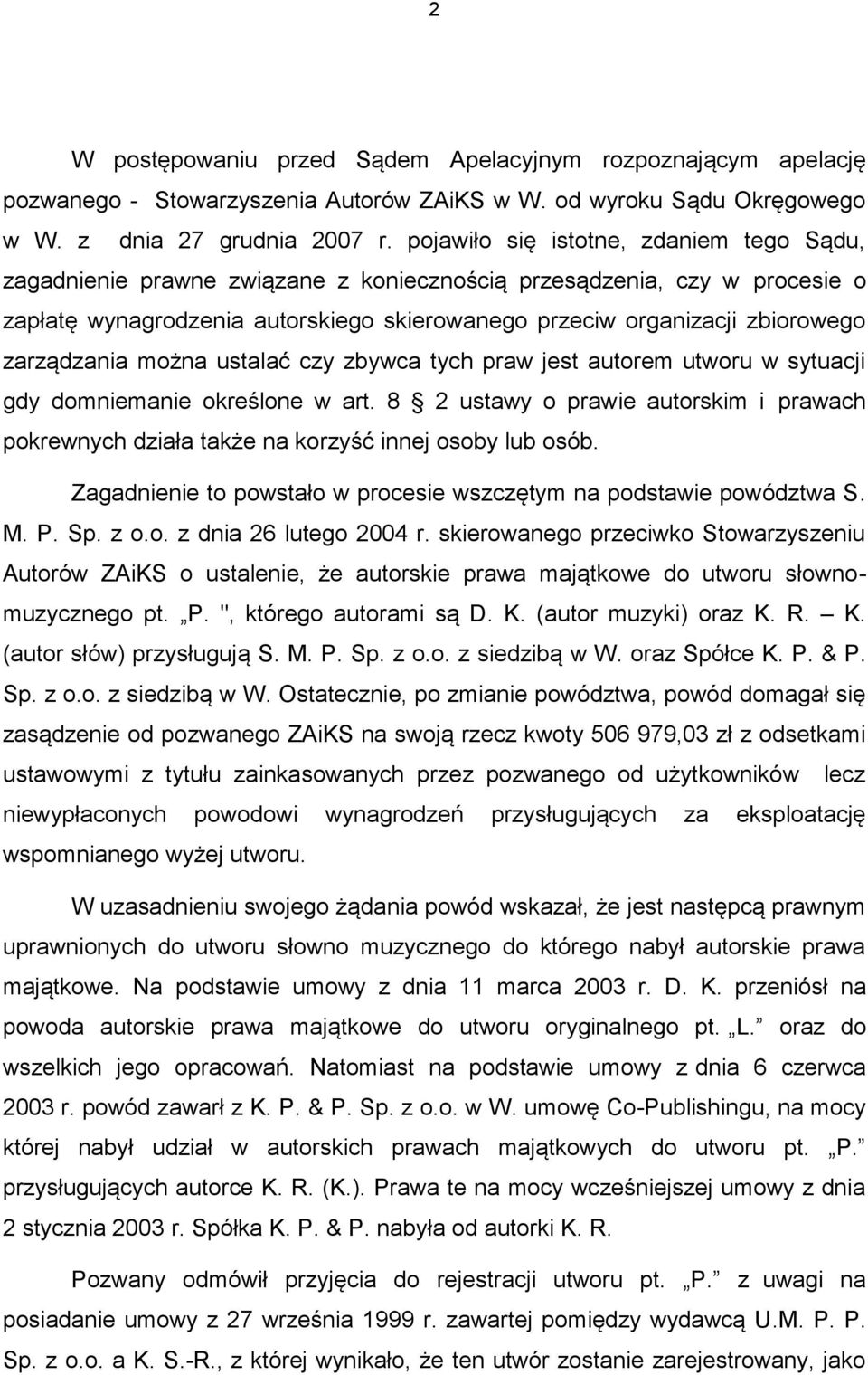 zarządzania można ustalać czy zbywca tych praw jest autorem utworu w sytuacji gdy domniemanie określone w art.