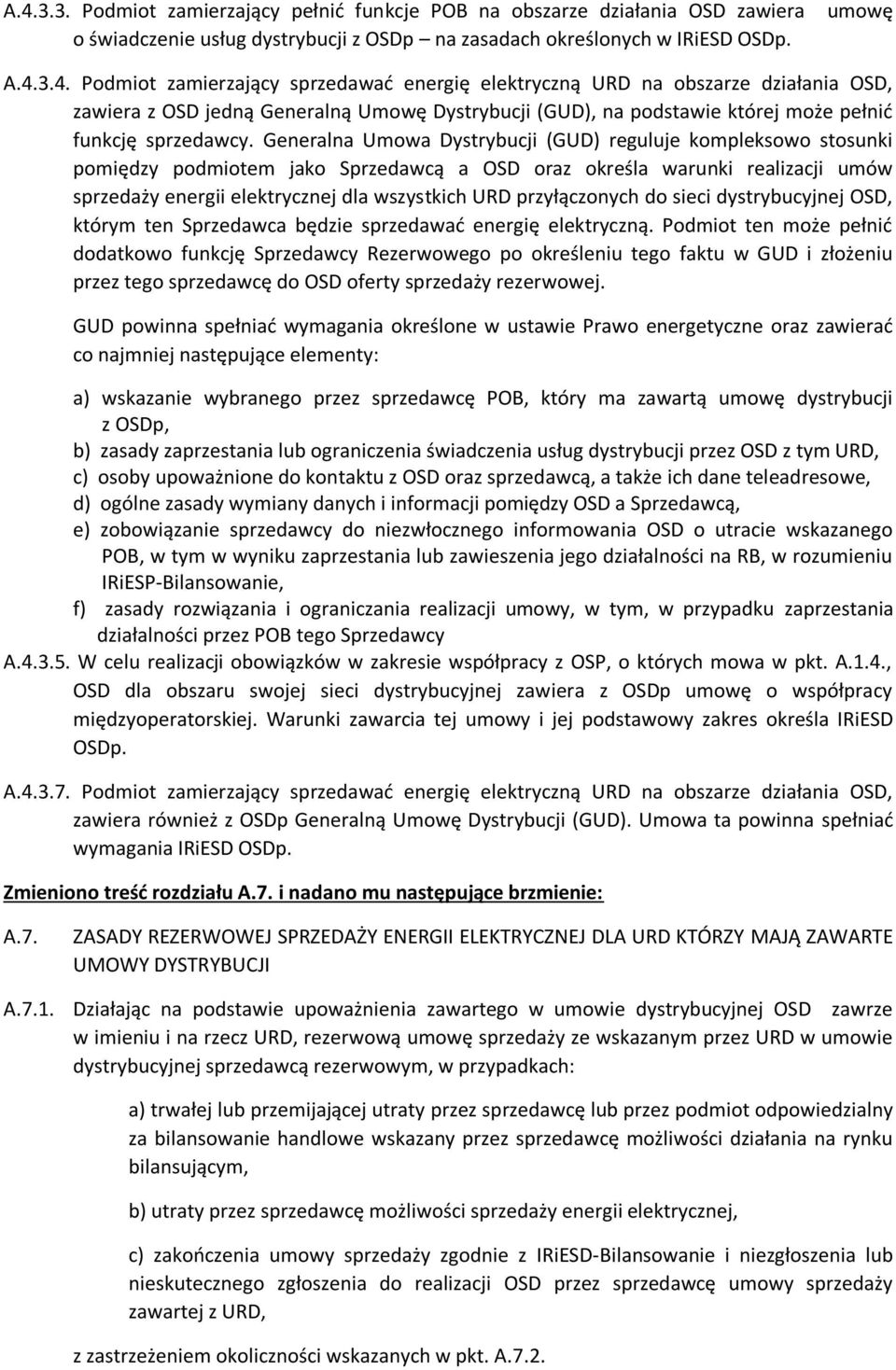 przyłączonych do sieci dystrybucyjnej OSD, którym ten Sprzedawca będzie sprzedawać energię elektryczną.