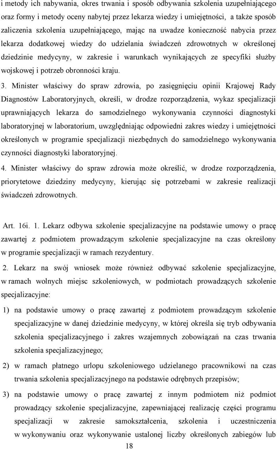 specyfiki służby wojskowej i potrzeb obronności kraju. 3.