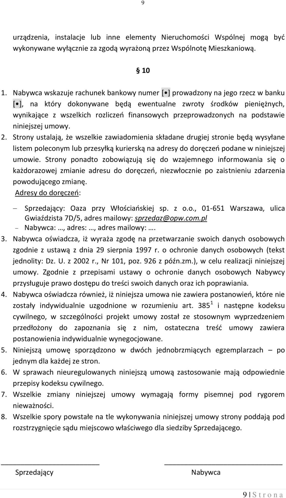 przeprowadzonych na podstawie niniejszej umowy. 2.