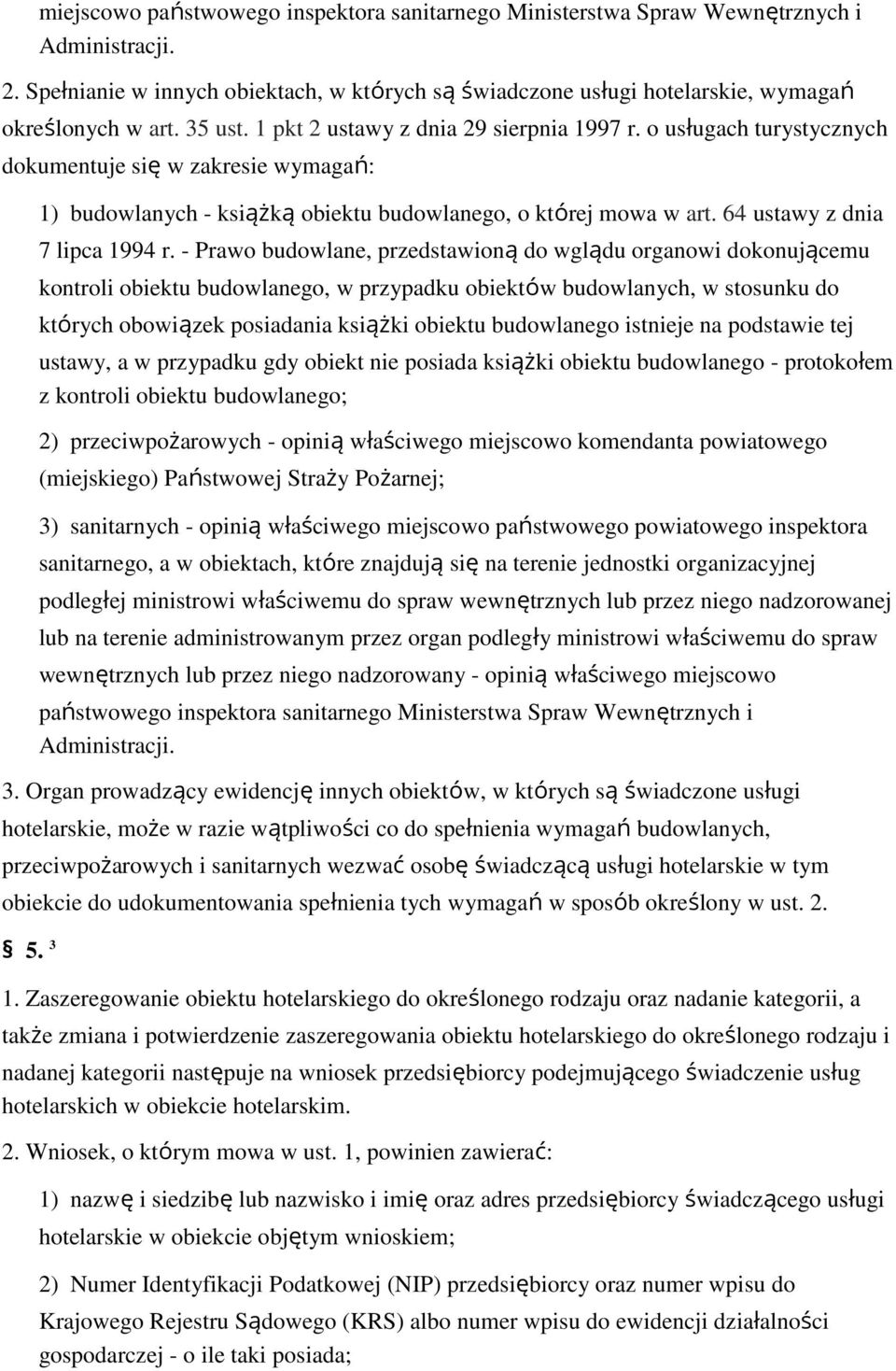 - Praw budwlane, przedstawiną d wglądu rganwi dknującemu kntrli biektu budwlaneg, w przypadku biektów budwlanych, w stsunku d których bwiązek psiadania książki biektu budwlaneg istnieje na pdstawie