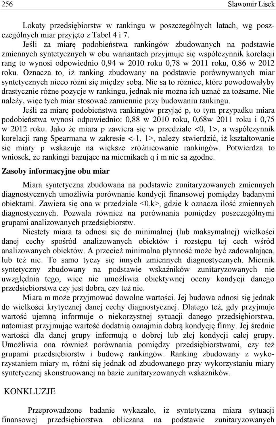 2012 roku. Oznacza to, ż rankng zbudowany na podstawe porównywanych mar syntetycznych neco różn sę mędzy sobą.