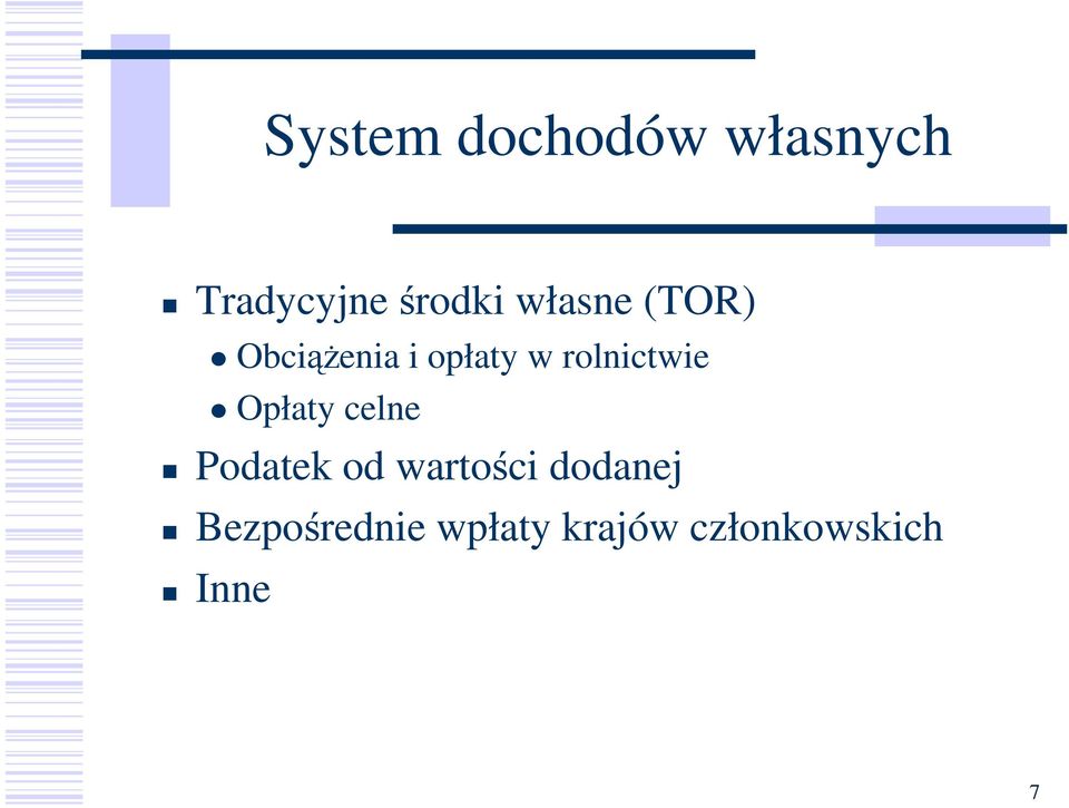 rolnictwie Opłaty celne Podatek od wartości