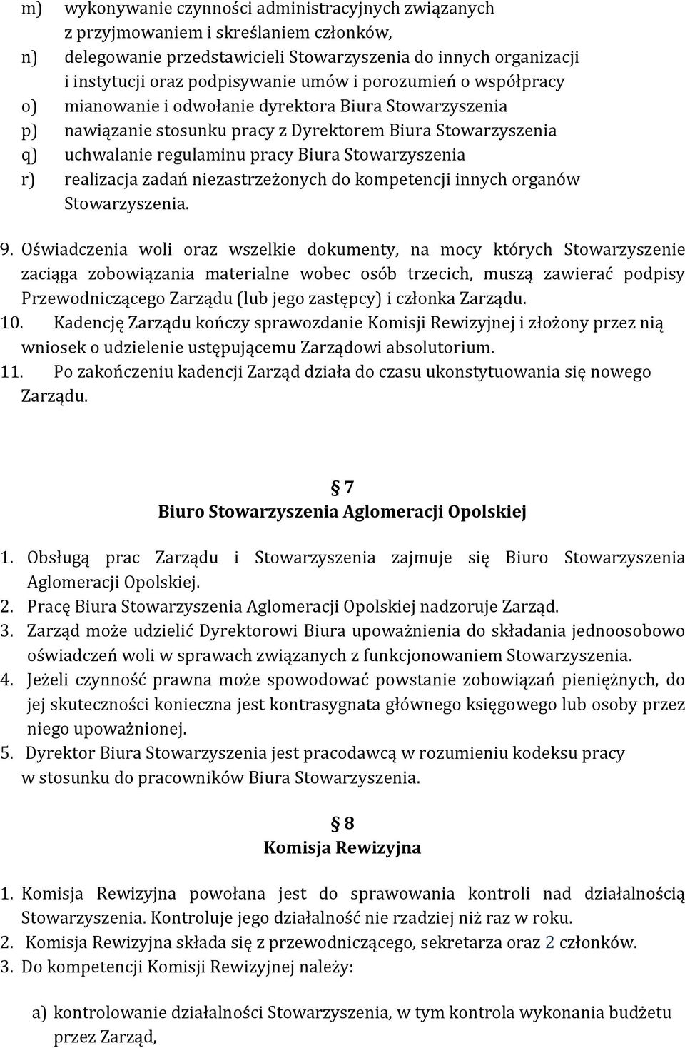 realizacja zadań niezastrzeżonych do kompetencji innych organów 9.