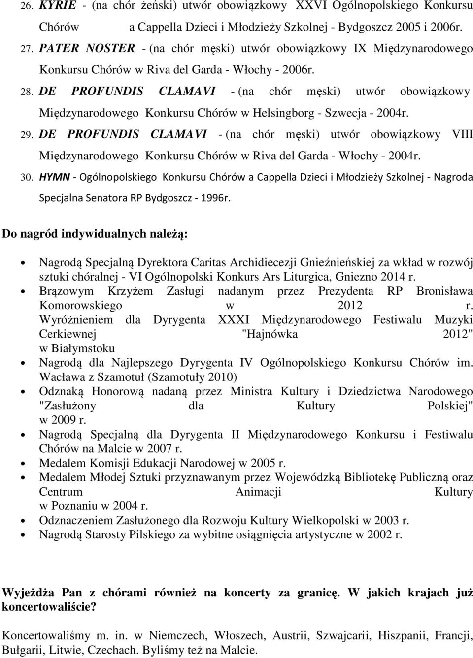 DE PROFUNDIS CLAMAVI - (na chór męski) utwór obowiązkowy Międzynarodowego Konkursu Chórów w Helsingborg - Szwecja - 2004r. 29.