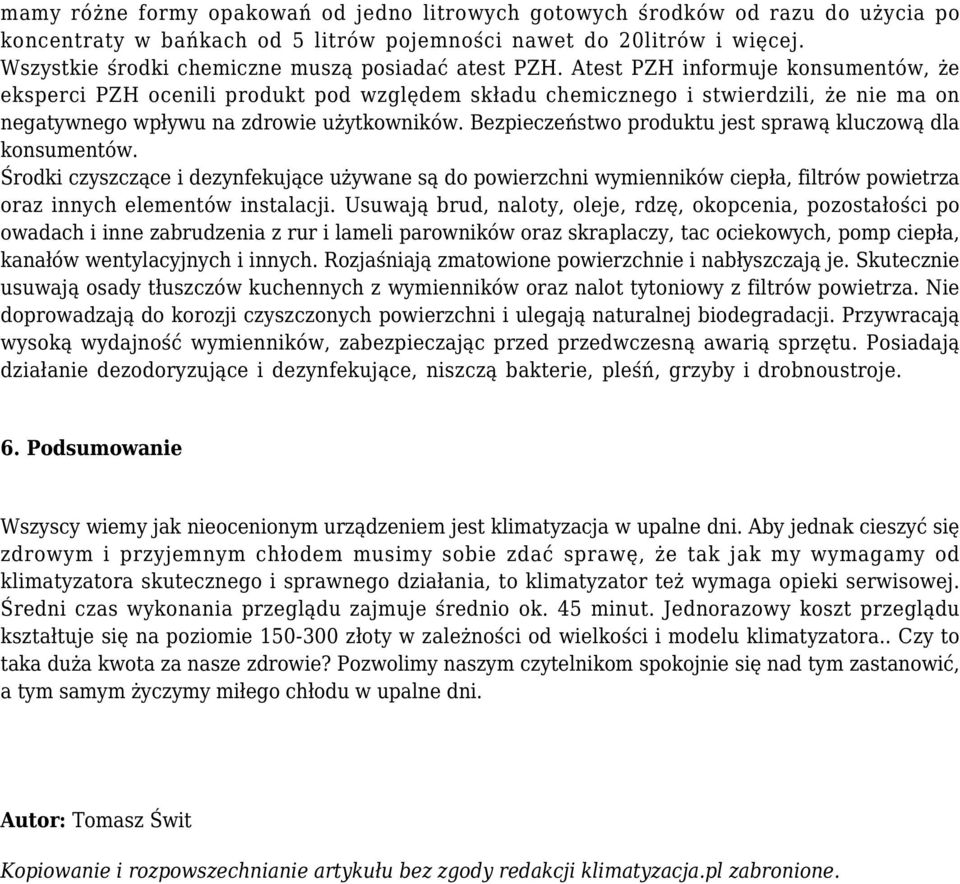 Atest PZH informuje konsumentów, że eksperci PZH ocenili produkt pod względem składu chemicznego i stwierdzili, że nie ma on negatywnego wpływu na zdrowie użytkowników.