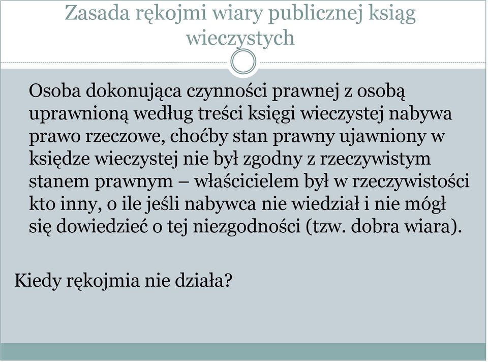 nie był zgodny z rzeczywistym stanem prawnym właścicielem był w rzeczywistości kto inny, o ile jeśli