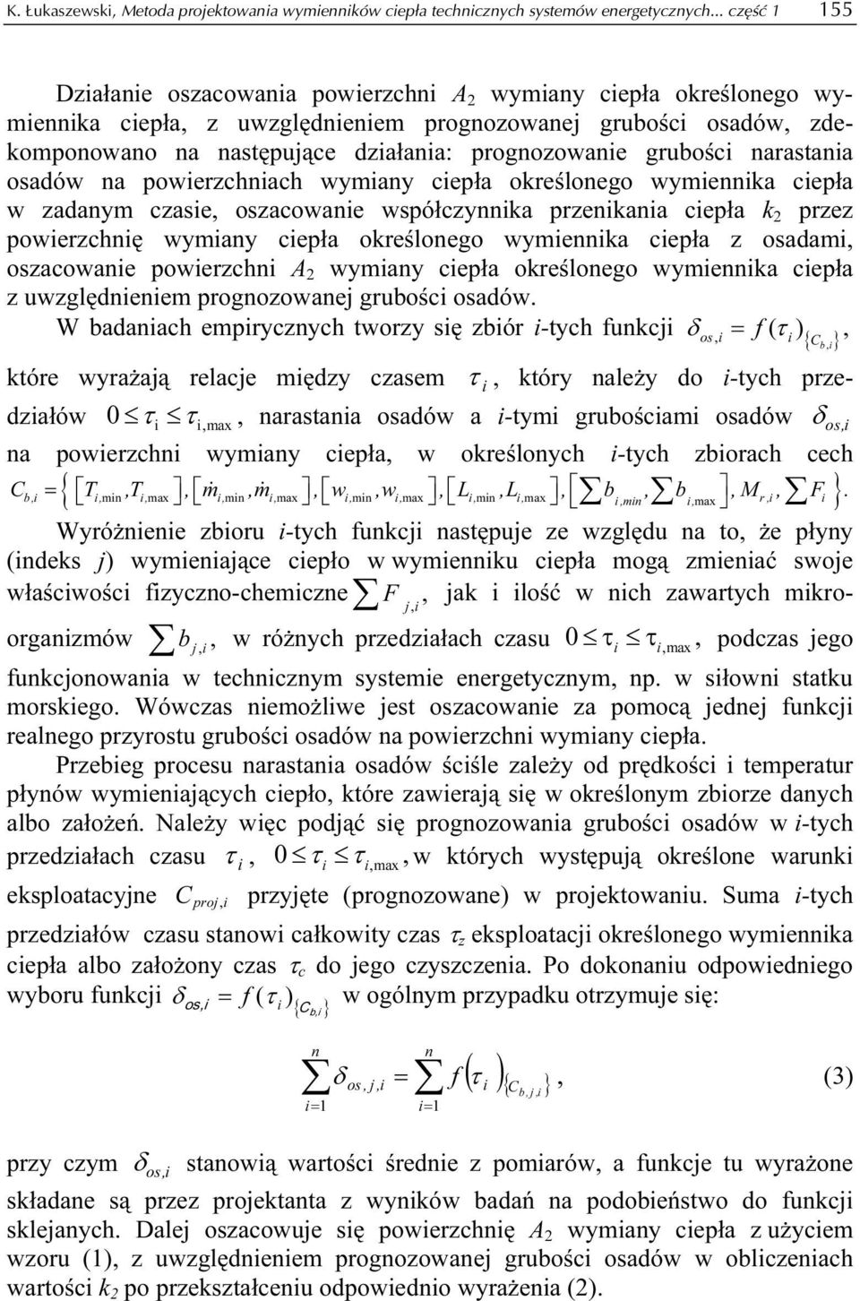 narastana osadów na powerzchnach wymany cepła określonego wymennka cepła w zadanym czase, oszacowane współczynnka przenkana cepła k 2 przez powerzchnę wymany cepła określonego wymennka cepła z