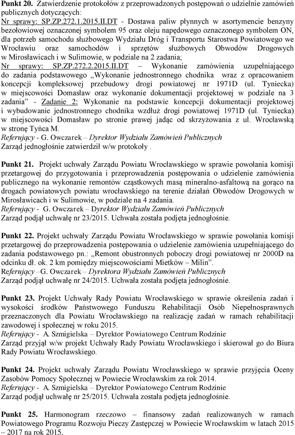 Starostwa Powiatowego we Wrocławiu oraz samochodów i sprzętów służbowych Obwodów Drogowych w Mirosławicach i w Sulimowie, w podziale na 2 zadania; Nr sprawy: SP.ZP.272.2.2015.II.