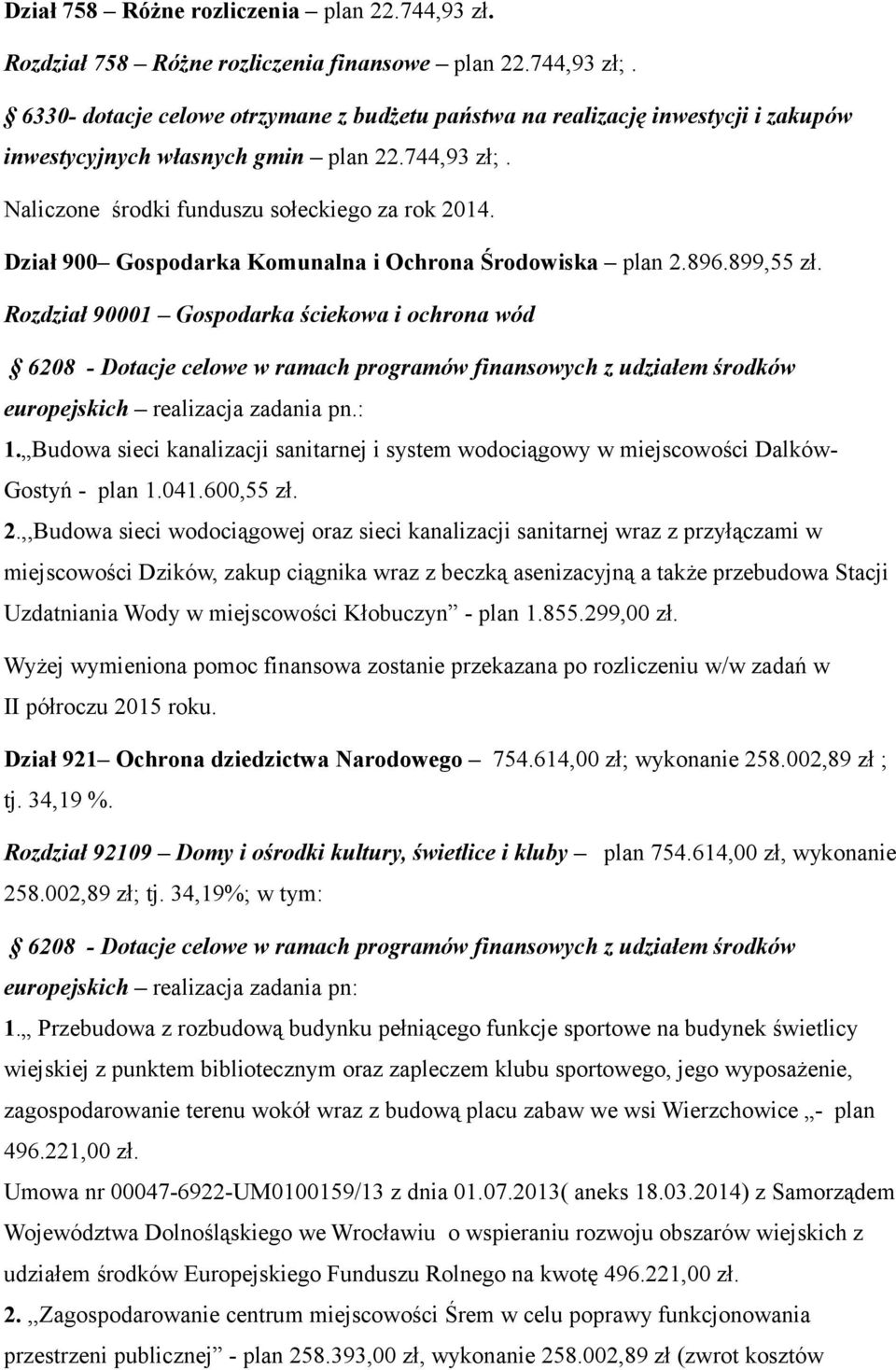 Dział 900 Gospodarka Komunalna i Ochrona Środowiska plan 2.896.899,55 zł.