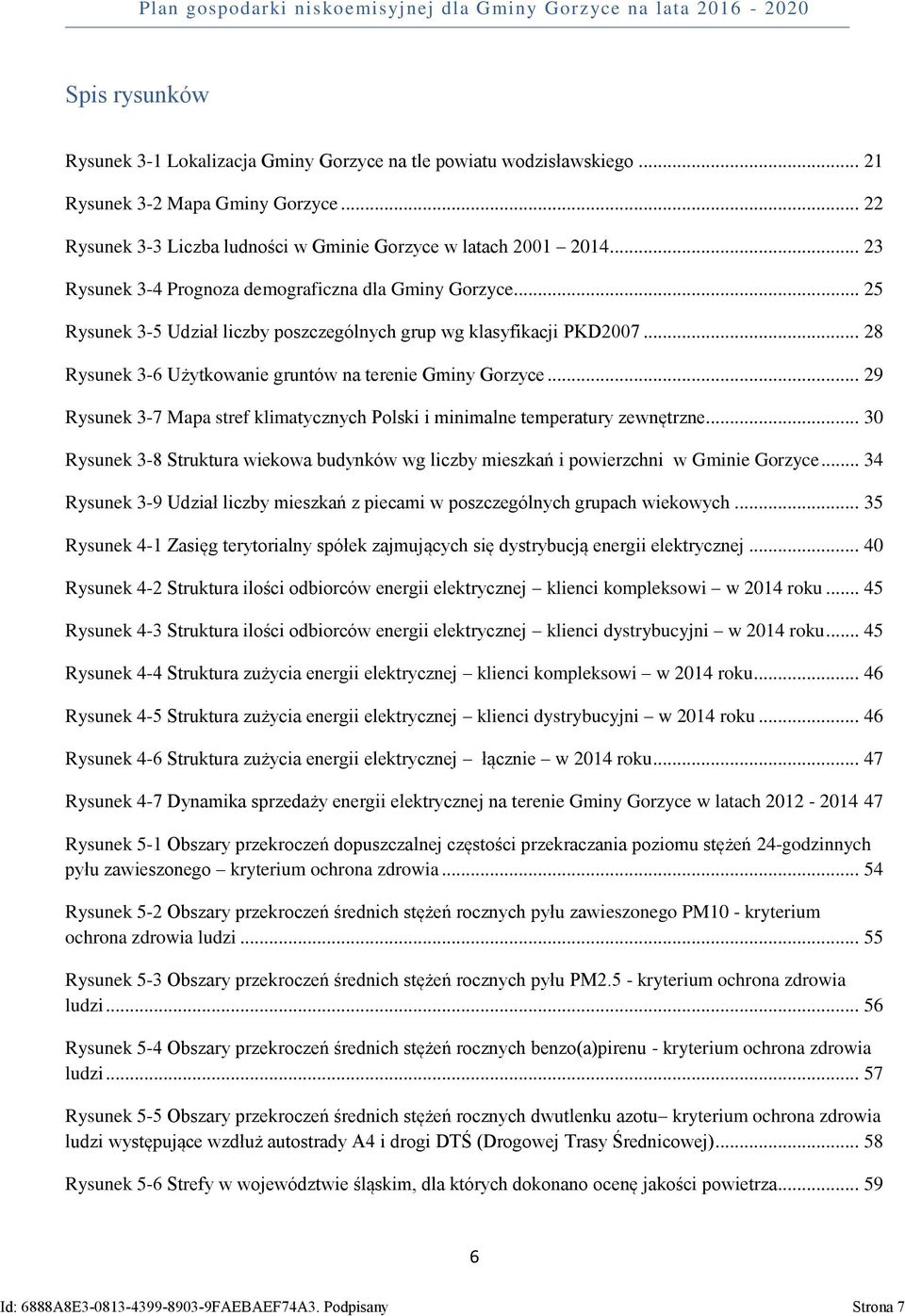 .. 29 Rysunek 3-7 Mapa stref klimatycznych Polski i minimalne temperatury zewnętrzne... 30 Rysunek 3-8 Struktura wiekowa budynków wg liczby mieszkań i powierzchni w Gminie Gorzyce.