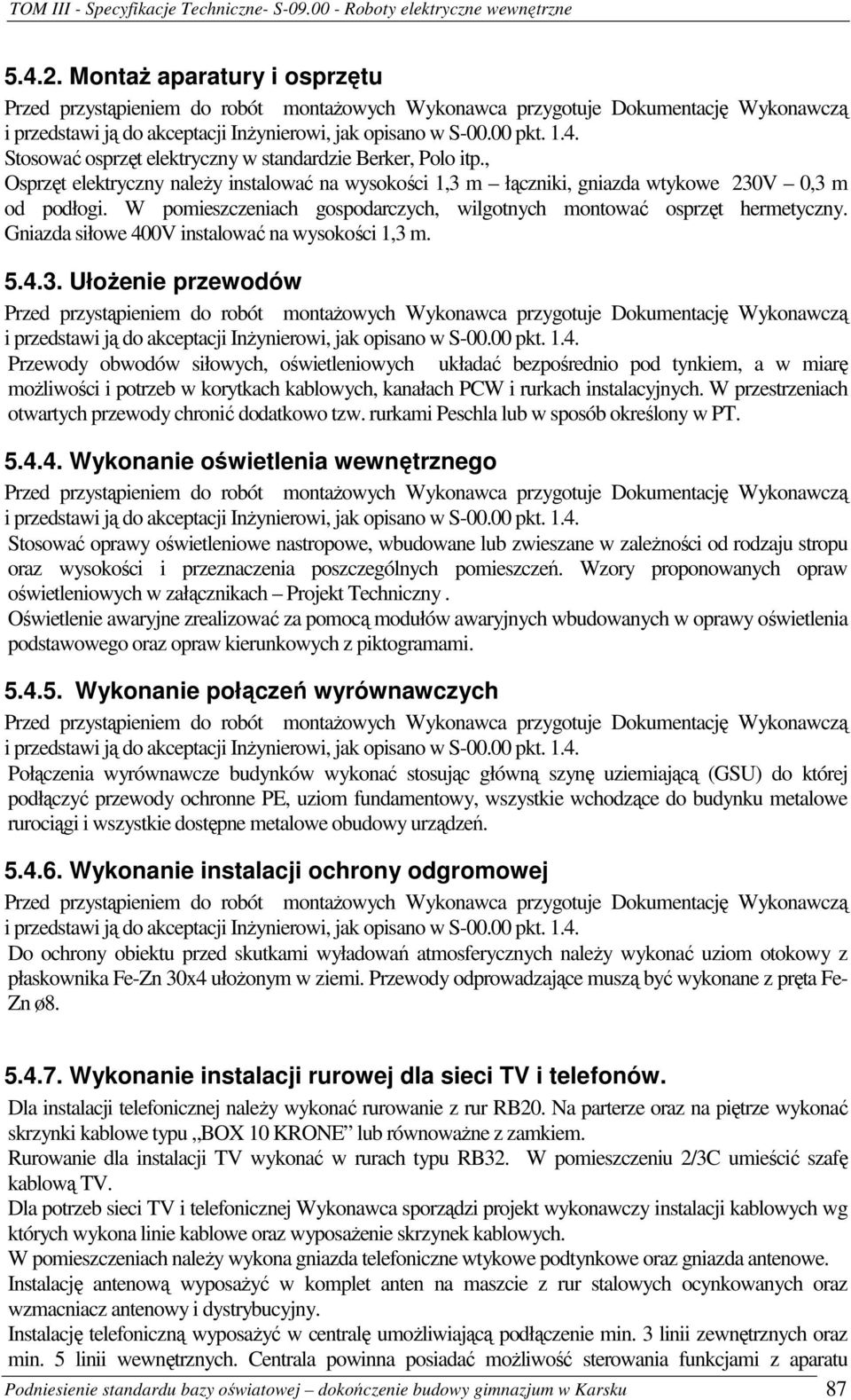 Gniazda siłowe 400V instalować na wysokości 1,3 