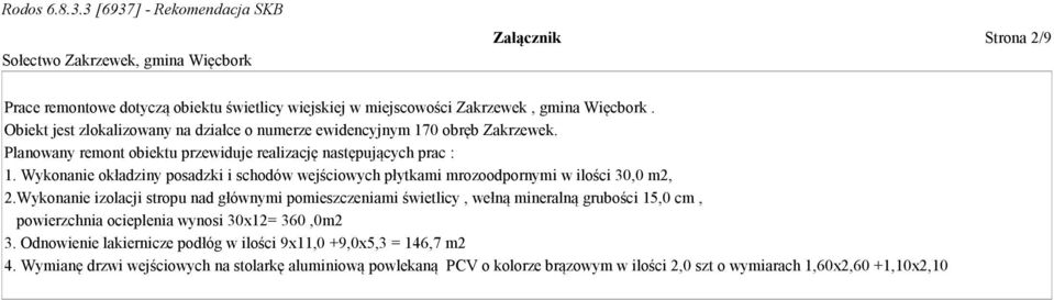 Wykonanie okładziny posadzki i schodów wejściowych płytkami mrozoodpornymi w ilości 30,0 m2, 2.