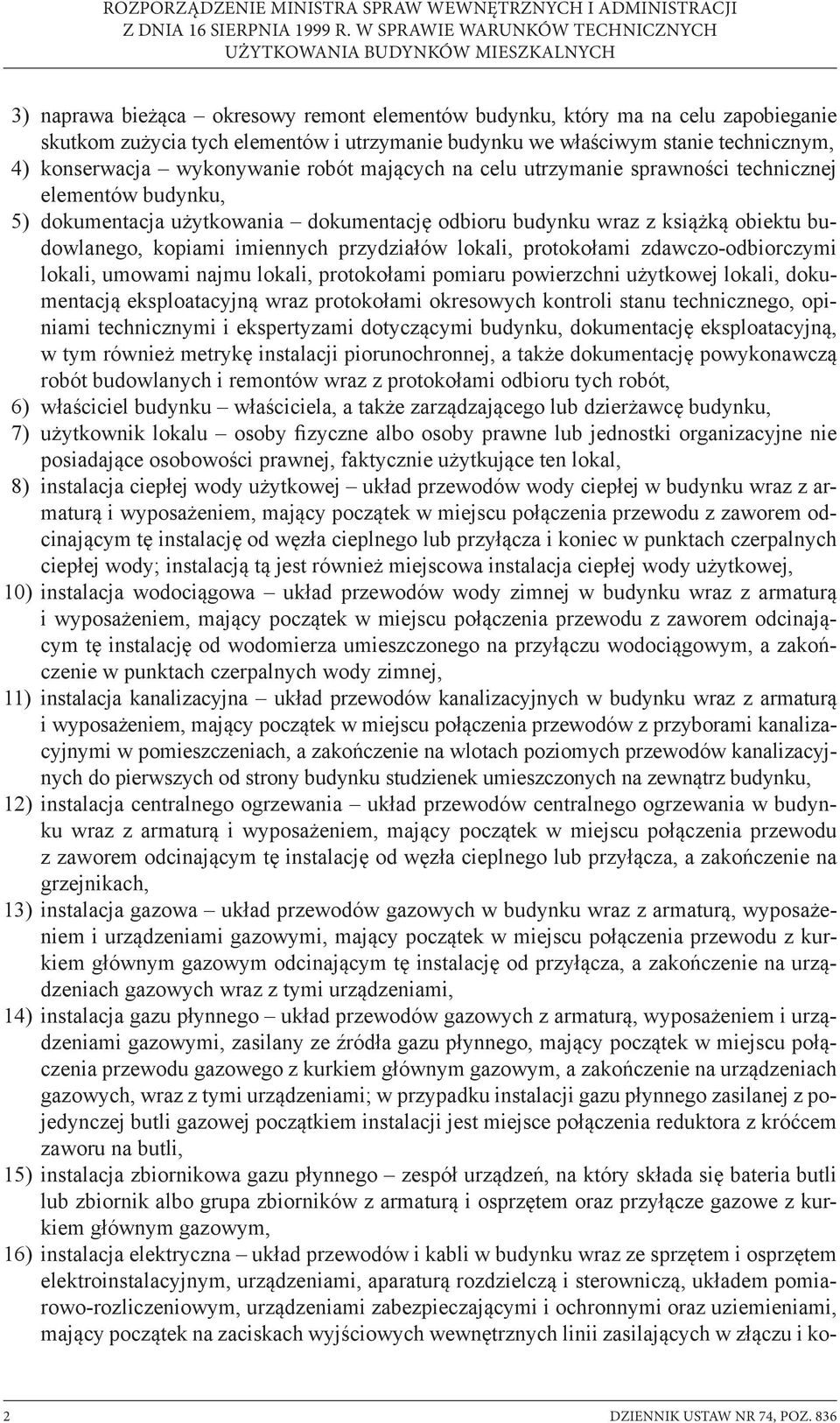 lokali, protokołami zdawczo-odbiorczymi lokali, umowami najmu lokali, protokołami pomiaru powierzchni użytkowej lokali, dokumentacją eksploatacyjną wraz protokołami okresowych kontroli stanu