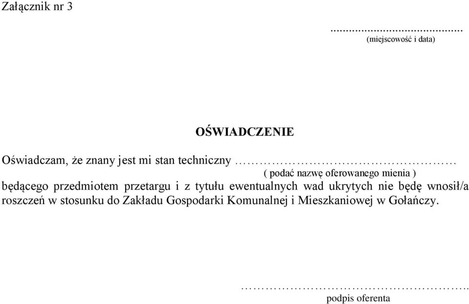 techniczny ( podać nazwę oferowanego mienia ) będącego przedmiotem przetargu i