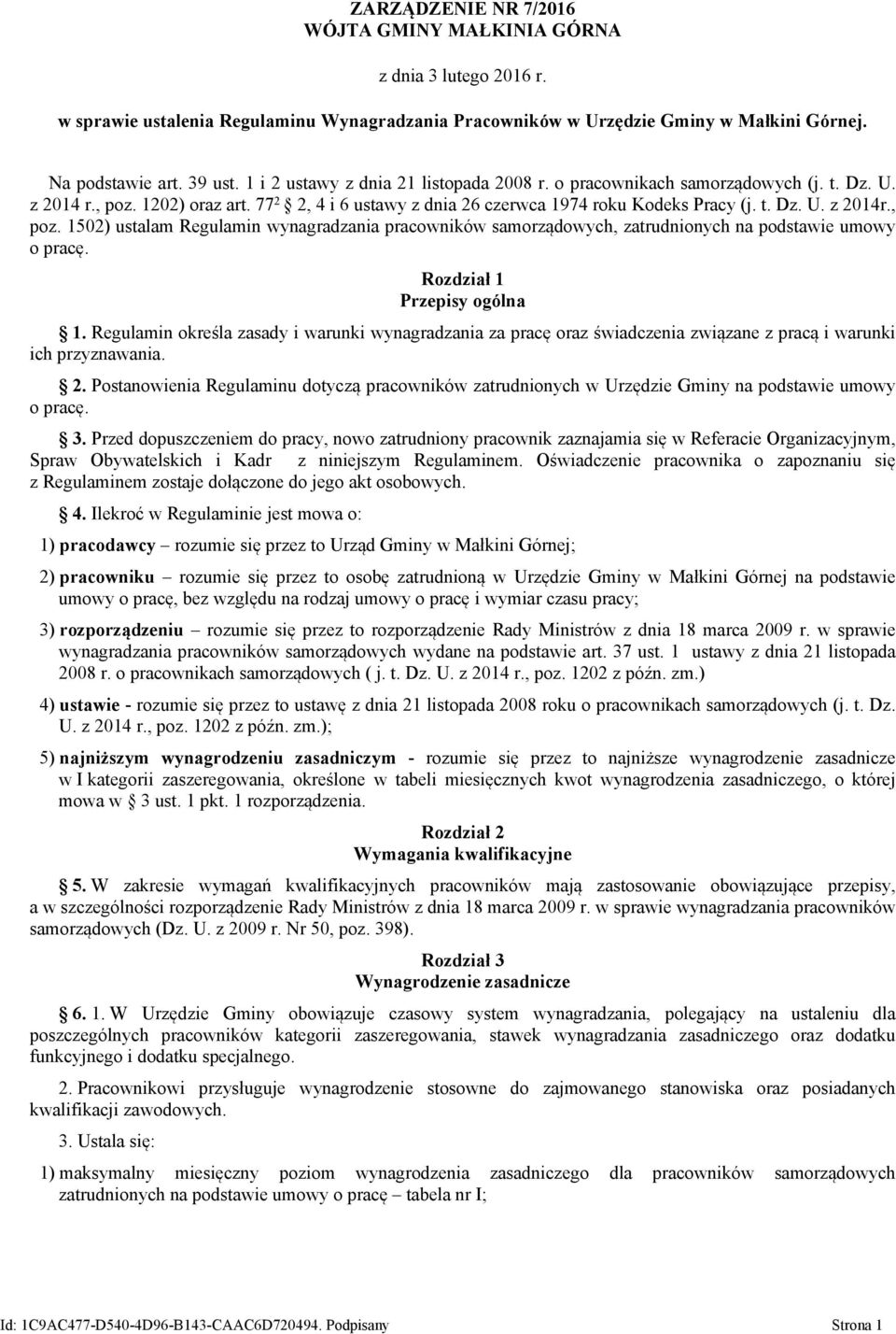 , poz. 1502) ustalam Regulamin wynagradzania pracowników samorządowych, zatrudnionych na podstawie umowy o pracę. Rozdział 1 Przepisy ogólna 1.