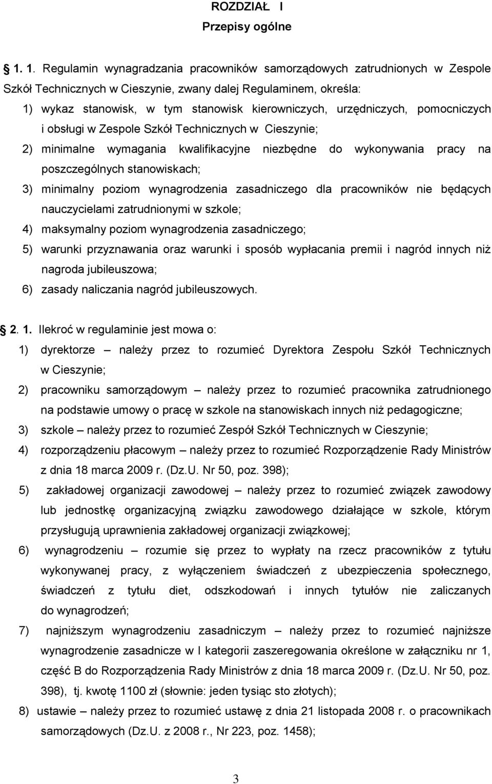 urzędniczych, pomocniczych i obsługi w Zespole Szkół Technicznych w Cieszynie; 2) minimalne wymagania kwalifikacyjne niezbędne do wykonywania pracy na poszczególnych stanowiskach; 3) minimalny poziom