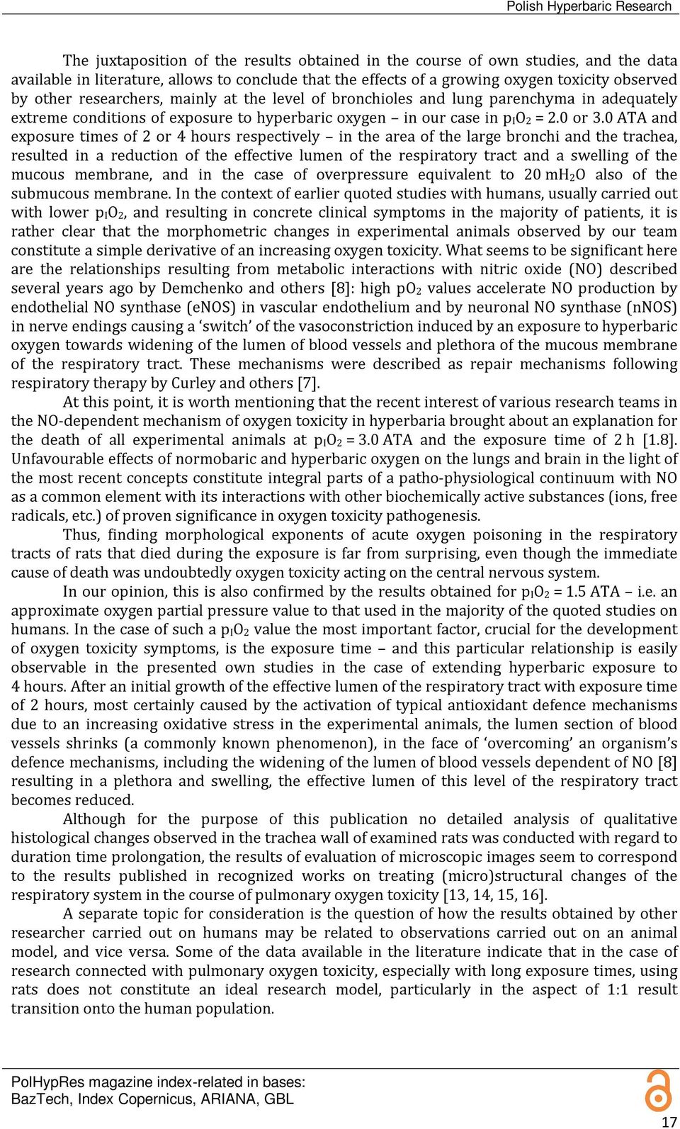 0 ATA and exposure times of 2 or 4 hours respectively in the area of the large bronchi and the trachea, resulted in a reduction of the effective lumen of the respiratory tract and a swelling of the