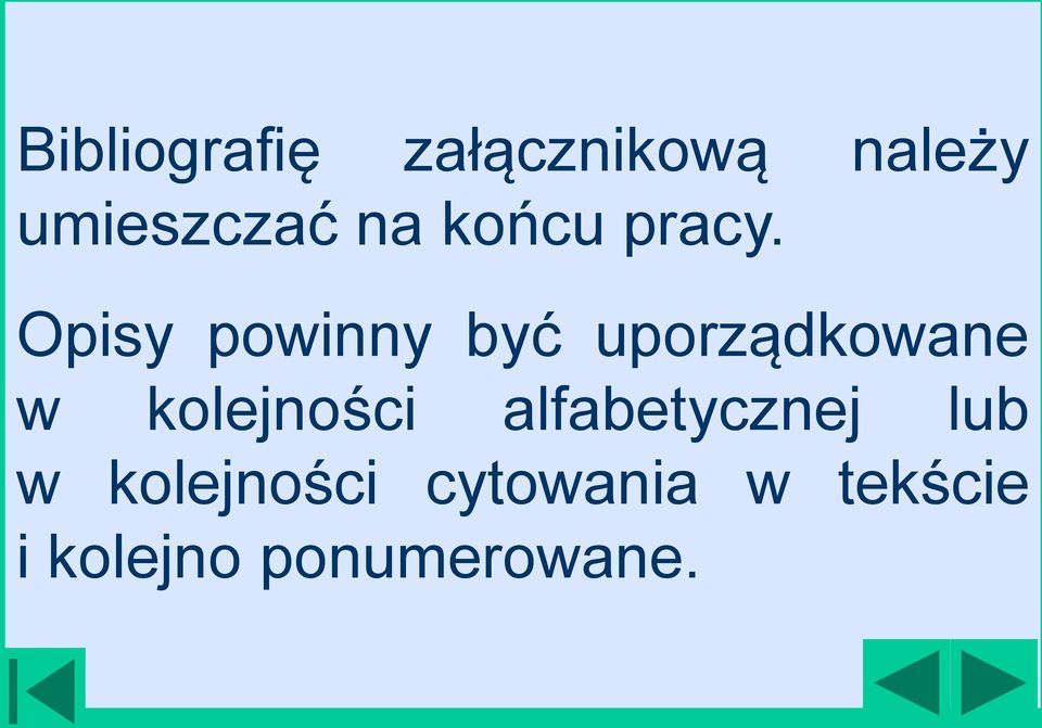 Opisy powinny być uporządkowane w kolejności