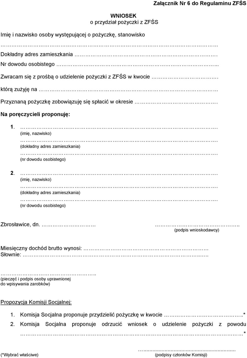 (dokładny adres zamieszkania). (nr dowodu osobistego) 2.. (imię, nazwisko). (dokładny adres zamieszkania). (nr dowodu osobistego) Zbrosławice, dn.