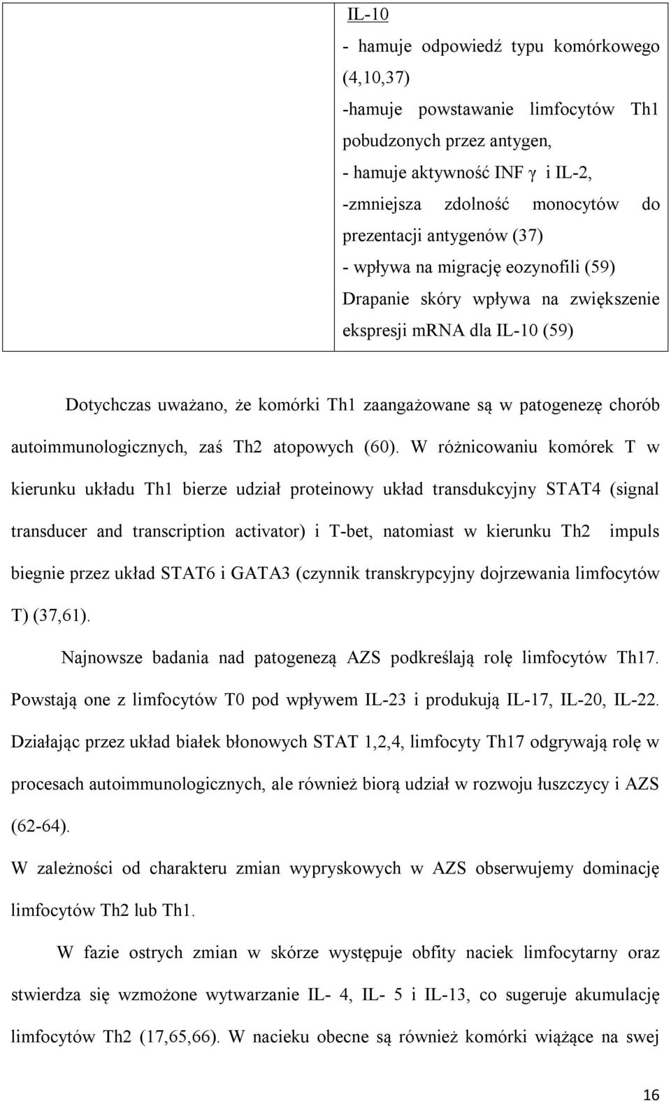 autoimmunologicznych, zaś Th2 atopowych (60).