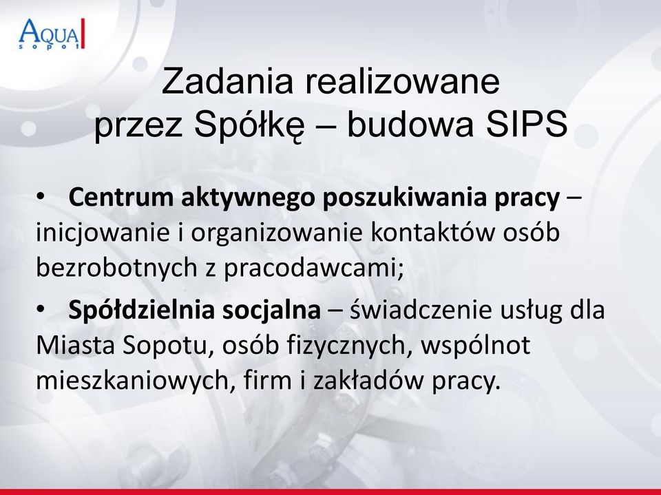 bezrobotnych z pracodawcami; Spółdzielnia socjalna świadczenie usług