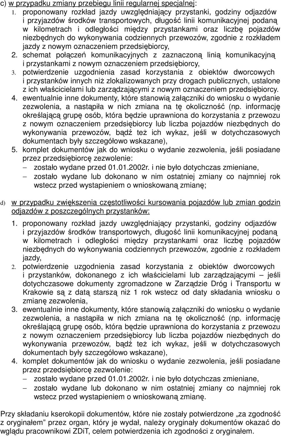 schemat połączeń komunikacyjnych z zaznaczoną linią komunikacyjną i przystankami z nowym oznaczeniem przedsiębiorcy, 3.