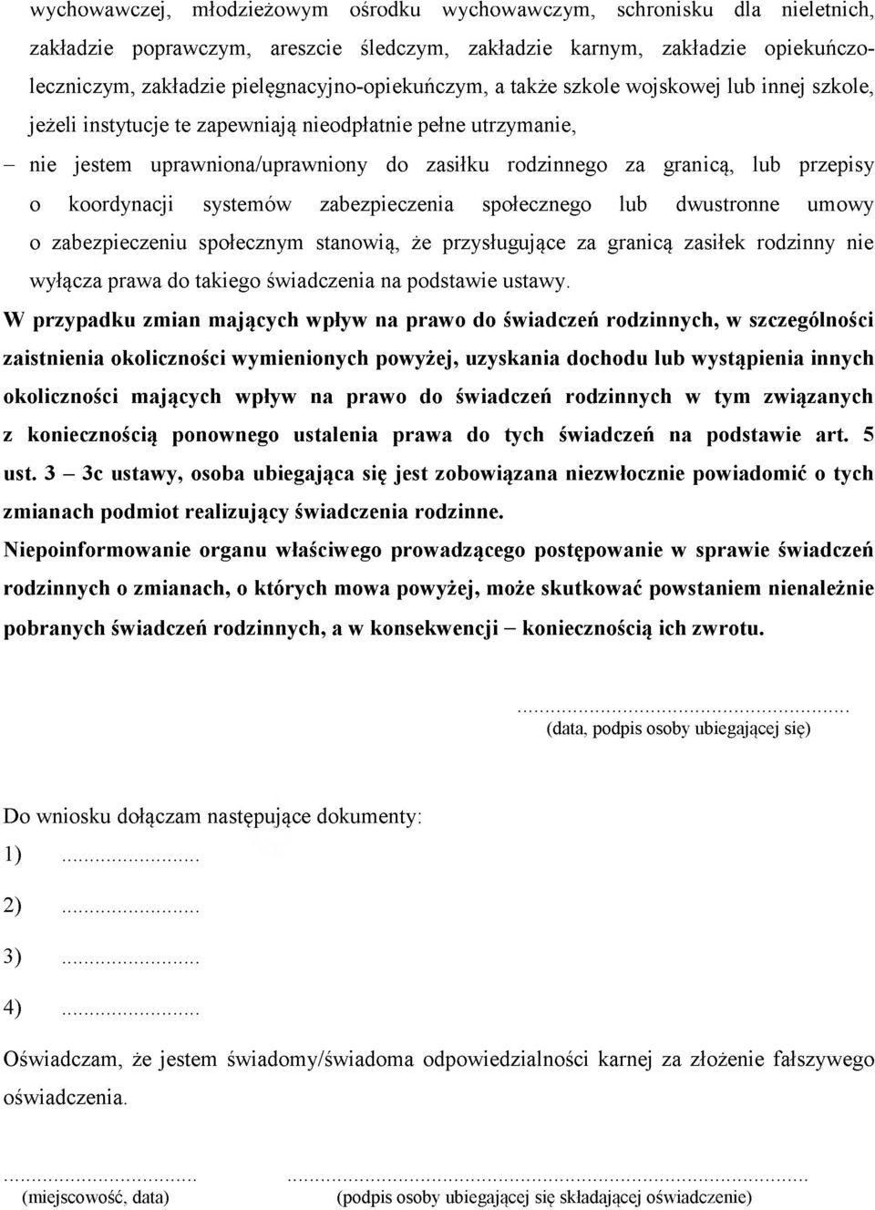 granicą, lub przepisy o koordynacji systemów zabezpieczenia społecznego lub dwustronne um ow y o zabezpieczeniu społecznym stanowią, że przysługujące za granicą zasiłek rodzinny nie wyłącza prawa do