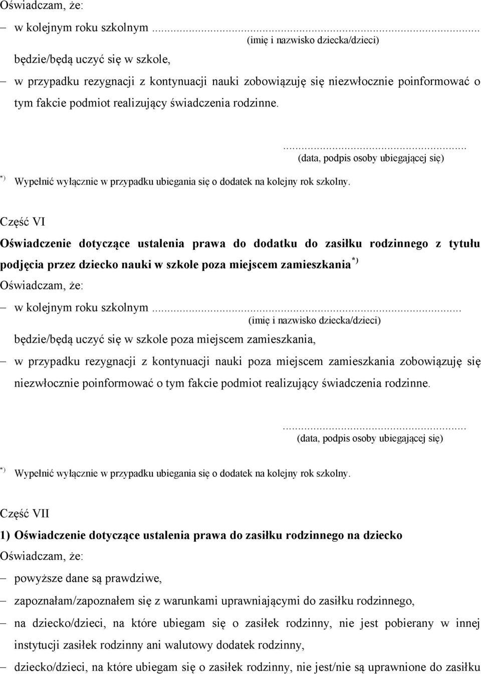 świadczenia rodzinne. *) Wypełnić wyłącznie w przypadku ubiegania się o dodatek na kolejny rok szkolny.