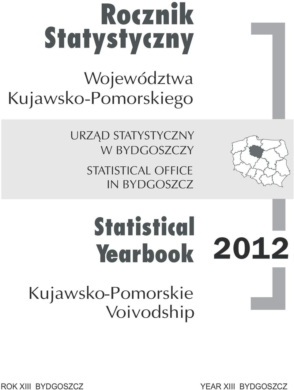 STATISTICAL OFFICE IN BYDGOSZCZ Statistical Yearbook