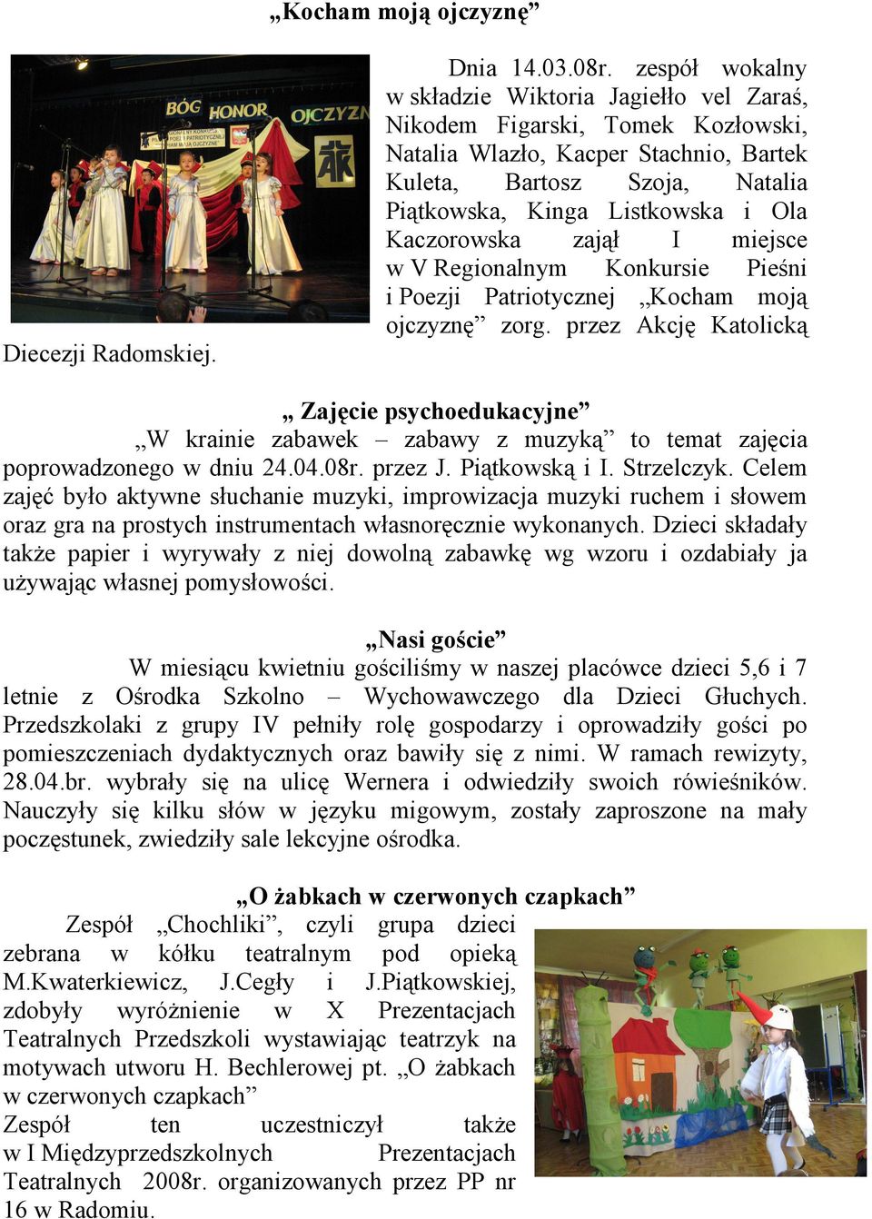 Kaczorowska zajął I miejsce w V Regionalnym Konkursie Pieśni i Poezji Patriotycznej Kocham moją ojczyznę zorg.