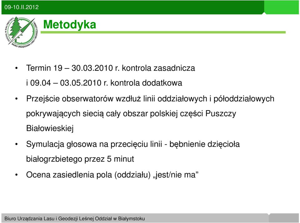 kontrola dodatkowa Przejście obserwatorów wzdłuż linii oddziałowych i półoddziałowych