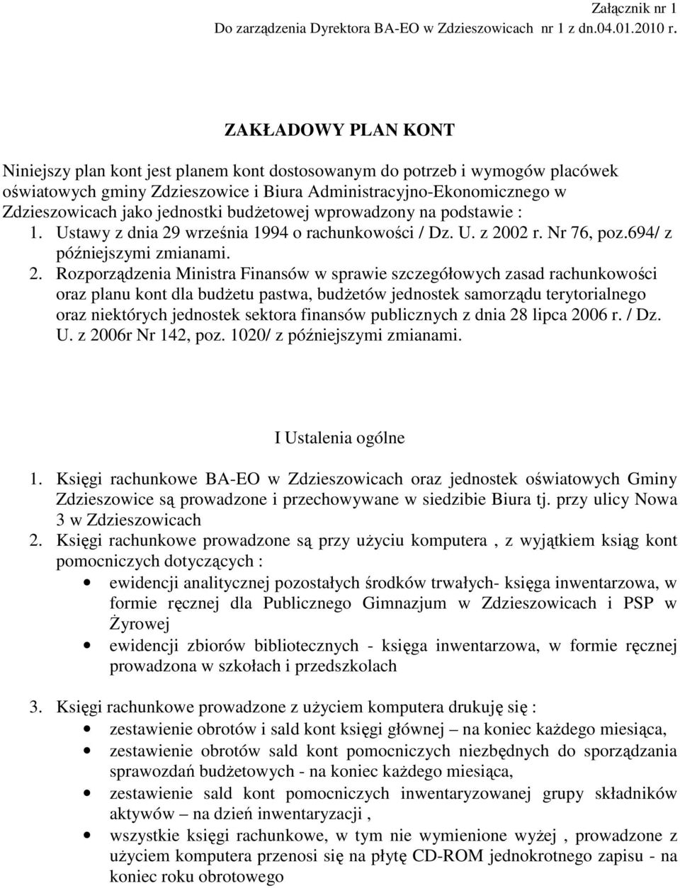 jednostki budŝetowej wprowadzony na podstawie : 1. Ustawy z dnia 29