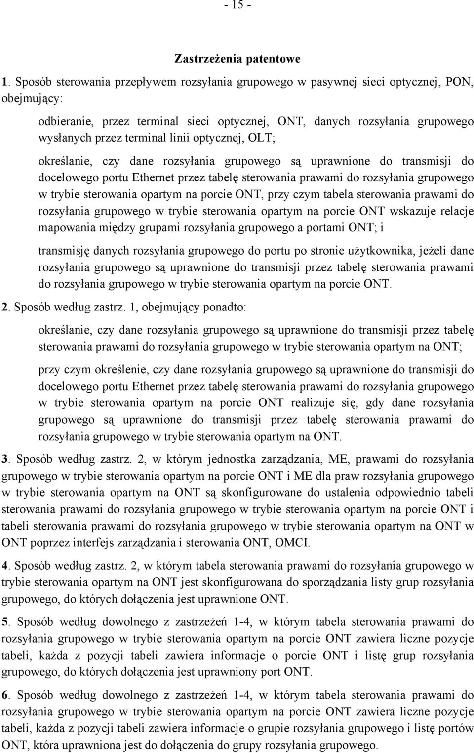 linii optycznej, OLT; określanie, czy dane rozsyłania grupowego są uprawnione do transmisji do docelowego portu Ethernet przez tabelę sterowania prawami do rozsyłania grupowego w trybie sterowania