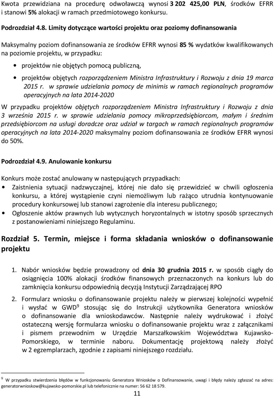 objętych pomocą publiczną, projektów objętych rozporządzeniem Ministra Infrastruktury i Rozwoju z dnia 19 marca 2015 r.