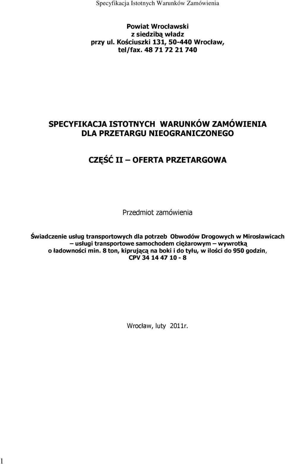 48 71 72 21 740 SPECYFIKACJA ISTOTNYCH WARUNKÓW ZAMÓWIENIA