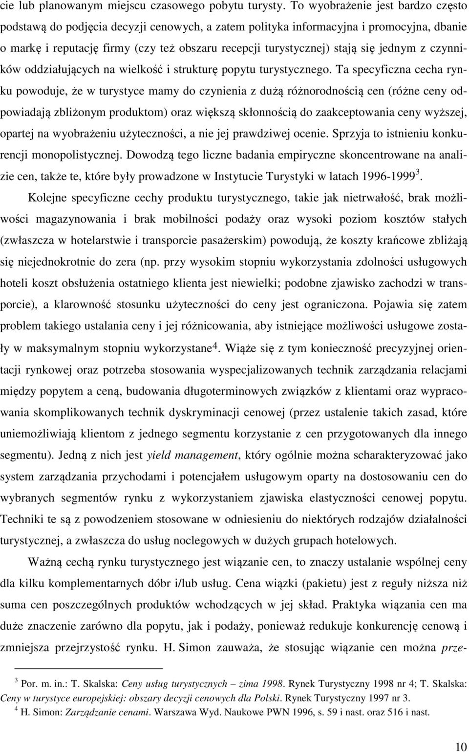 jednym z czynników oddziałujących na wielkość i strukturę popytu turystycznego.