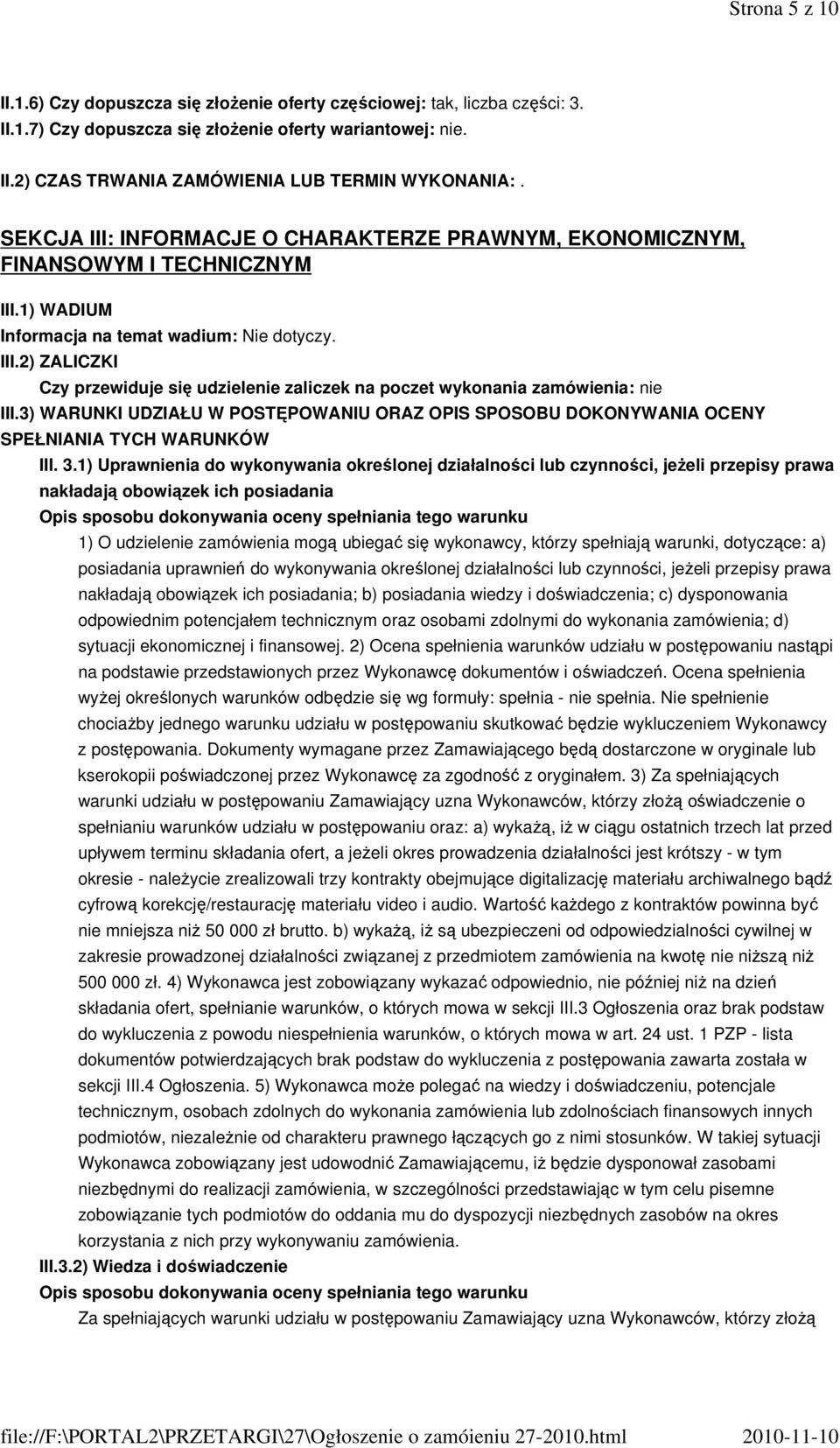 3) WARUNKI UDZIAŁU W POSTĘPOWANIU ORAZ OPIS SPOSOBU DOKONYWANIA OCENY SPEŁNIANIA TYCH WARUNKÓW III. 3.