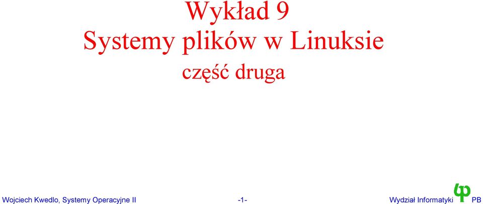 Wojciech Kwedlo, Systemy