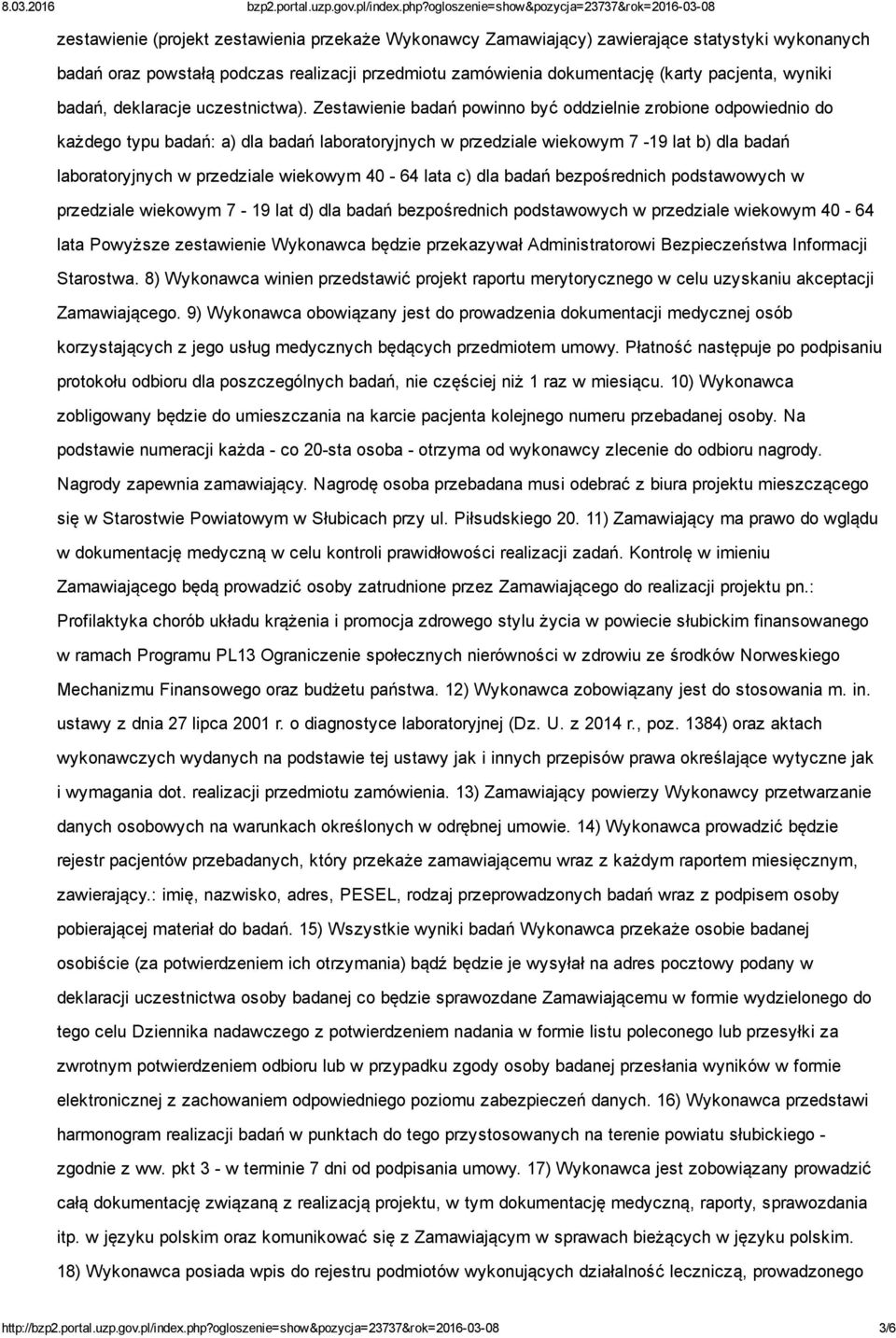 Zestawienie badań powinno być oddzielnie zrobione odpowiednio do każdego typu badań: a) dla badań laboratoryjnych w przedziale wiekowym 7 19 lat b) dla badań laboratoryjnych w przedziale wiekowym 40