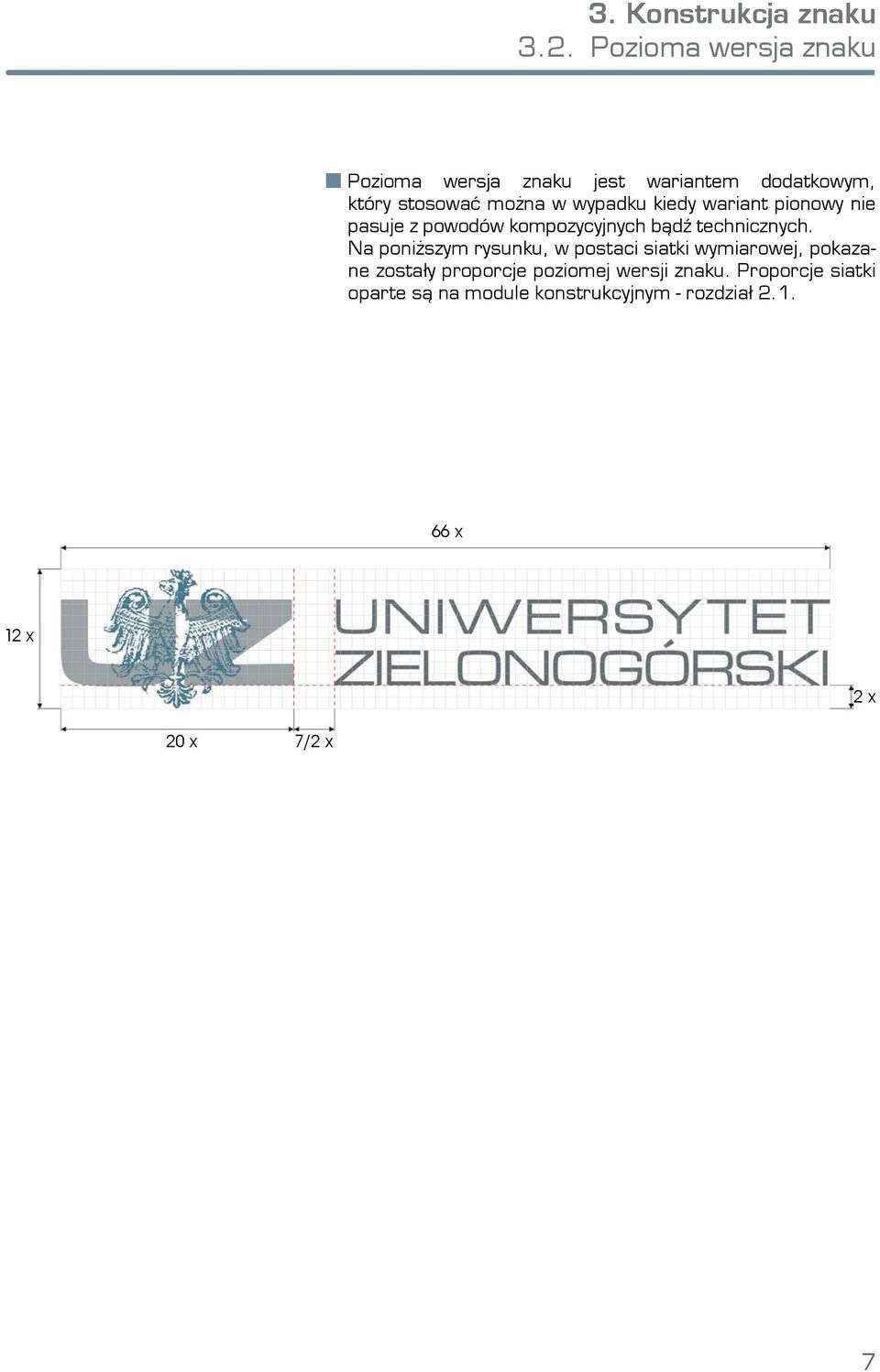 kiedy wariant pionowy nie pasuje z powodów kompozycyjnych bądź technicznych.