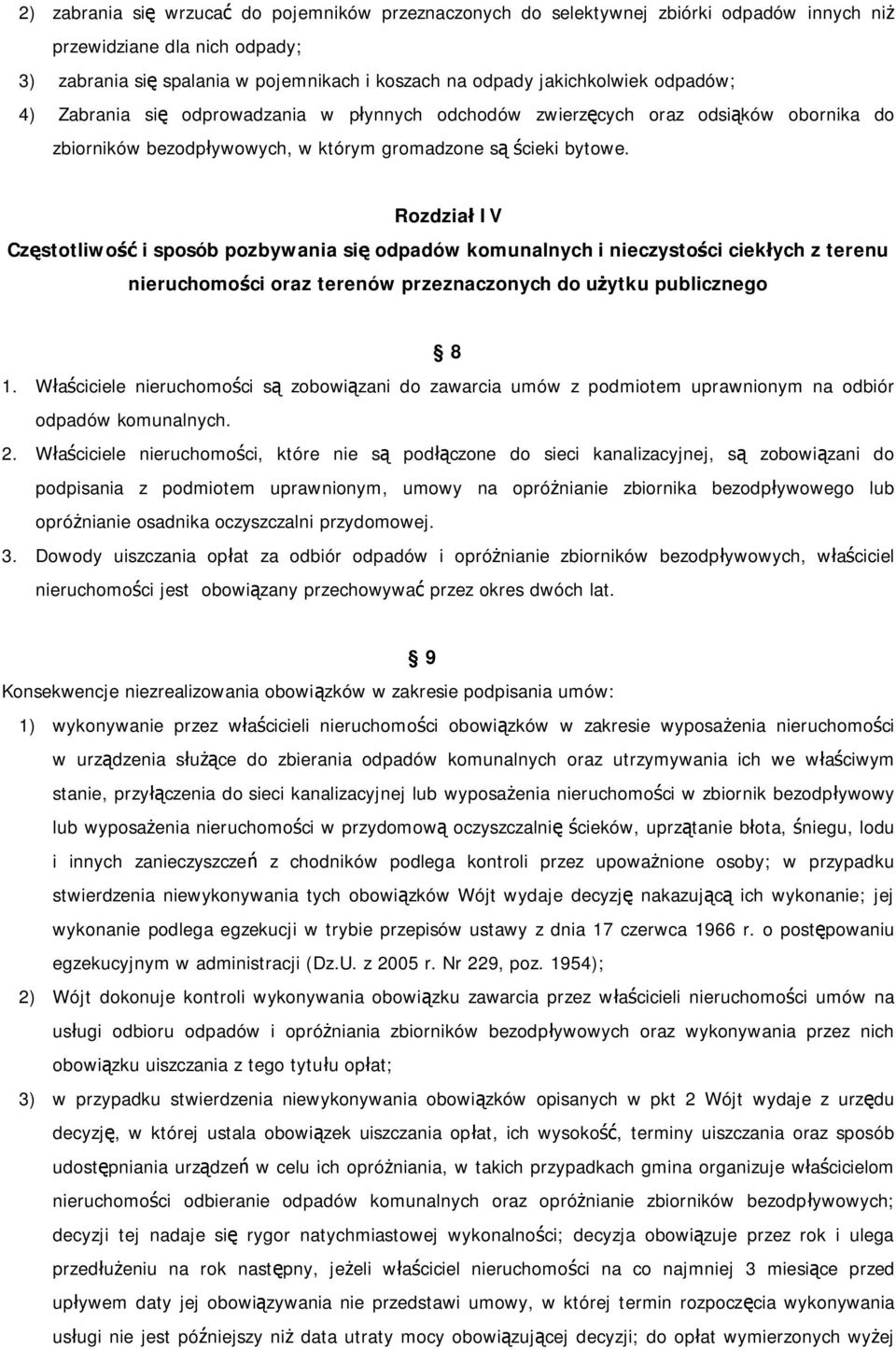 Rozdział IV Częstotliwość i sposób pozbywania się odpadów komunalnych i nieczystości ciekłych z terenu nieruchomości oraz terenów przeznaczonych do użytku publicznego 8 1.