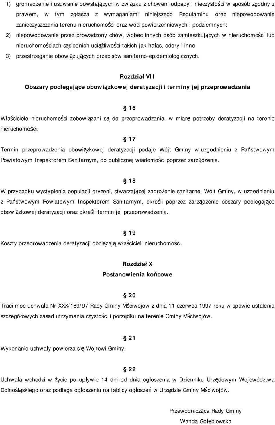 takich jak hałas, odory i inne 3) przestrzeganie obowiązujących przepisów sanitarno-epidemiologicznych.