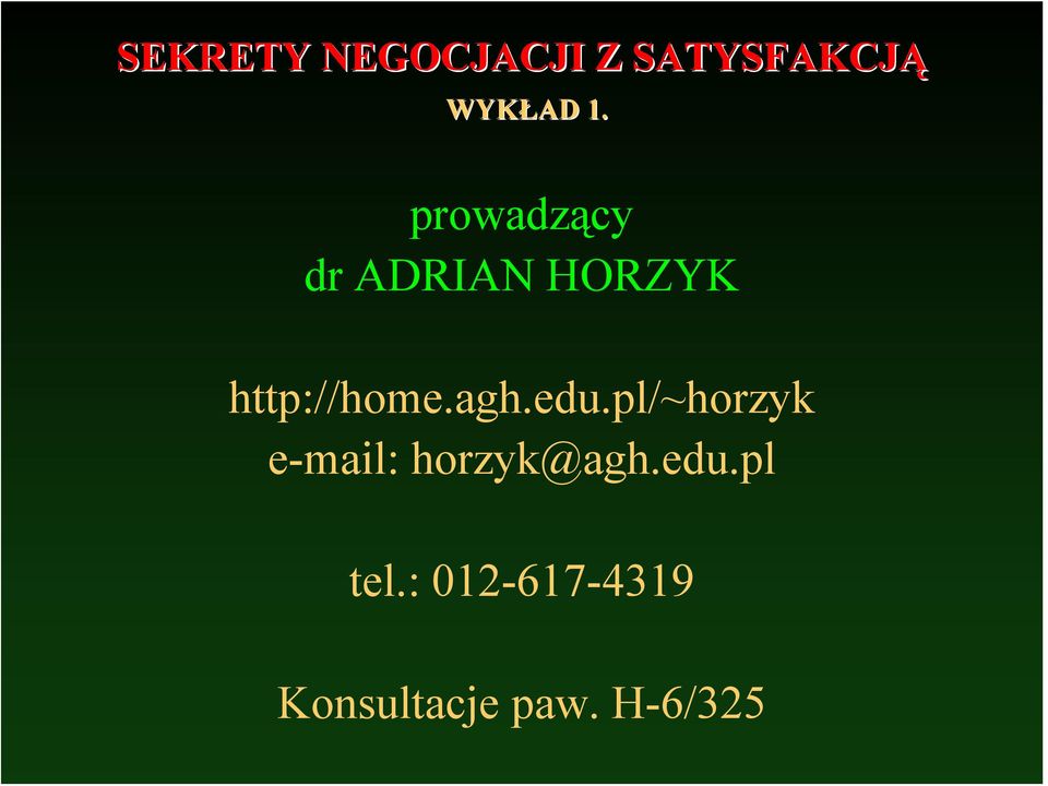 agh.edu.pl/~horzyk e-mail: horzyk@agh.edu.pl tel.