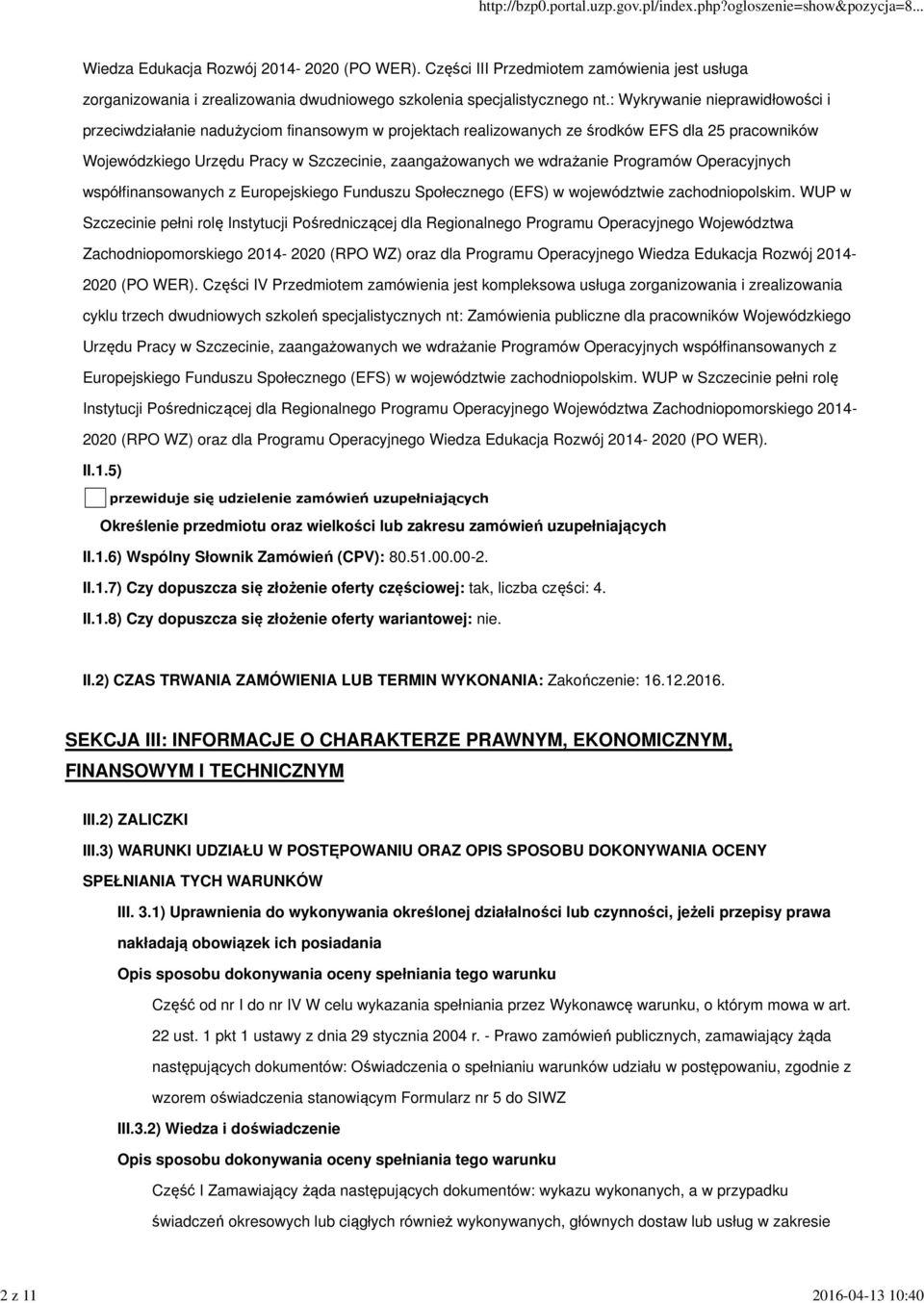 wdrażanie Programów Operacyjnych współfinansowanych z Europejskiego Funduszu Społecznego (EFS) w województwie zachodniopolskim.